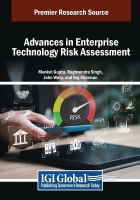 Advances in Enterprise Technology Risk Assessment - 