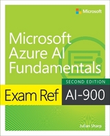 Exam Ref AI-900 Microsoft Azure AI Fundamentals - Sharp, Julian