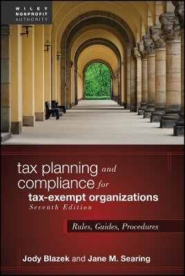 Tax Planning and Compliance for Tax-Exempt Organizations - Jody Blazek, Jane M. Searing