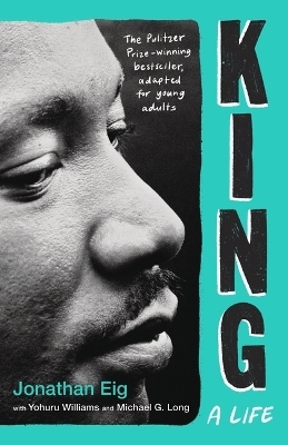 King: A Life (Young Adult Edition) - Jonathan Eig