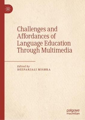 Challenges and Affordances of Language Education Through Multimedia - 