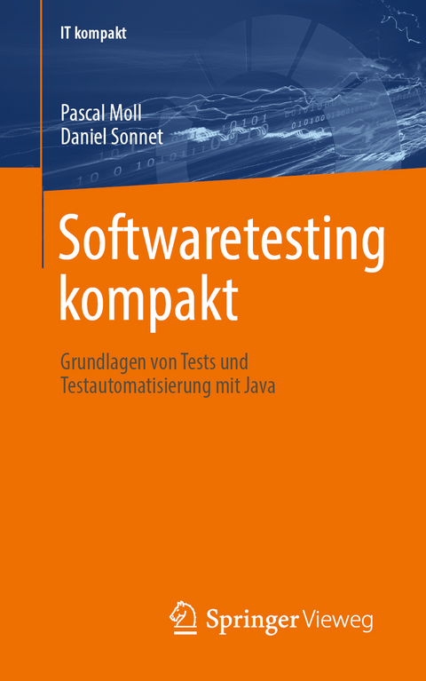 Softwaretesting kompakt - Pascal Moll, Daniel Sonnet