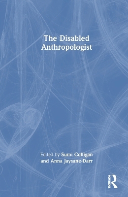 The Disabled Anthropologist - 