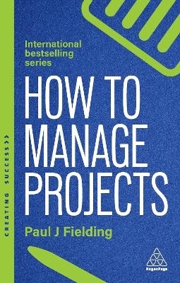 How to Manage Projects - Paul J Fielding