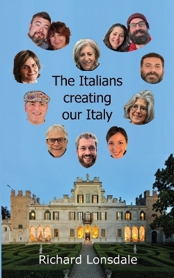 The Italians creating our Italy - Richard Lonsdale