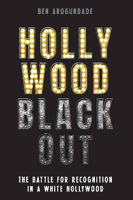 Hollywood Blackout - Ben Arogundade