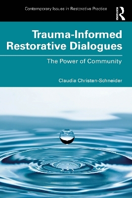 Trauma-Informed Restorative Dialogues - Claudia Christen-Schneider