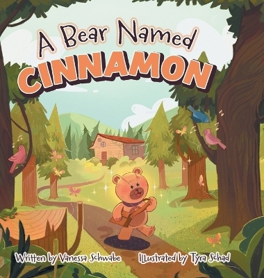 A Bear Named Cinnamon - Vanessa Schwabe