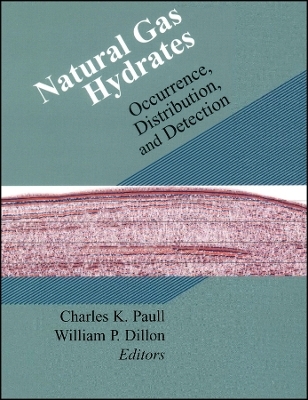 Natural Gas Hydrates – Occurrence, Distribution and Detection V124 - CK Paull