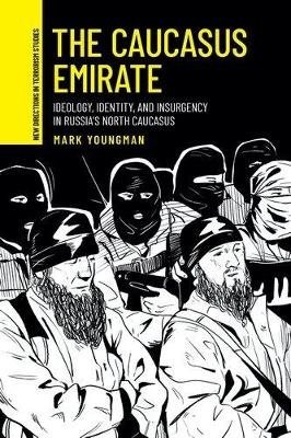 The Caucasus Emirate - Mark Youngman