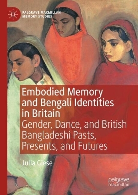 Embodied Memory and Bengali Identities in Britain - Julia Giese