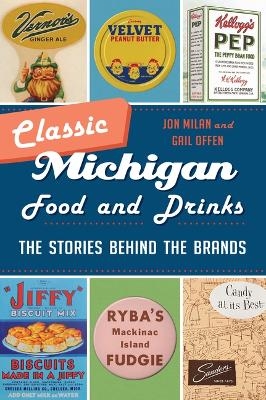 Classic Michigan Food and Drinks - Jon Milan, Gail Offen