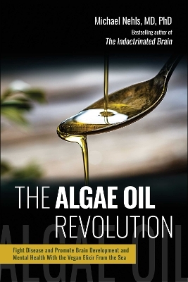 The Algae Oil Revolution - Michael Nehls