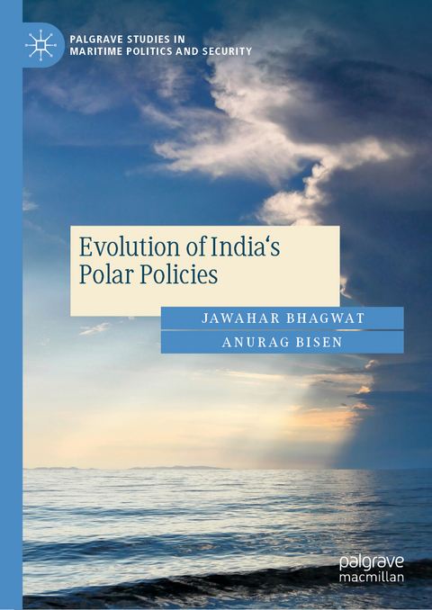 Evolution of India's Polar Policies - Jawahar Bhagwat, Anurag Bisen