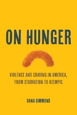 On Hunger - Dana Simmons