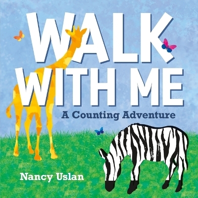 Walk with Me: A Counting Adventure - Nancy Uslan