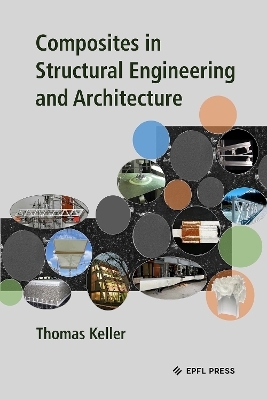 Composites in Structural Engineering and Architecture - Thomas Keller