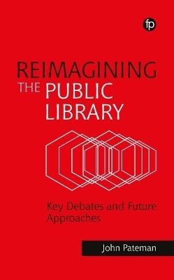 Reimagining the Public Library - John Pateman