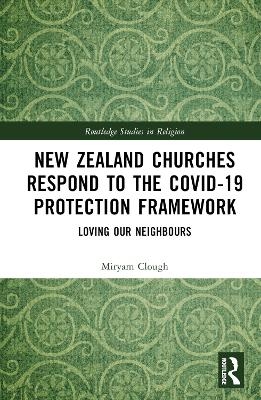 New Zealand Churches Respond to the Covid-19 Protection Framework - Miryam Clough