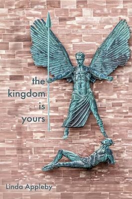 The Kingdom Is Yours - Linda Appleby