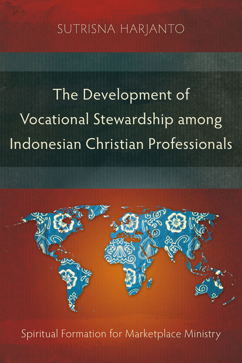 The Development of Vocational Stewardship among Indonesian Christian Professionals - Sutrisna Harjanto