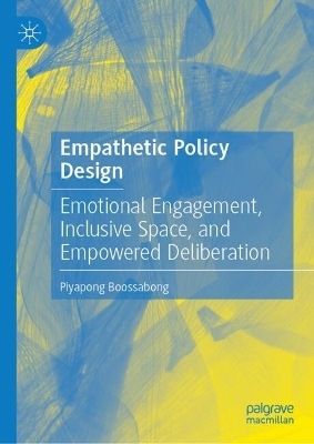 Empathetic Policy Design - Piyapong Boossabong