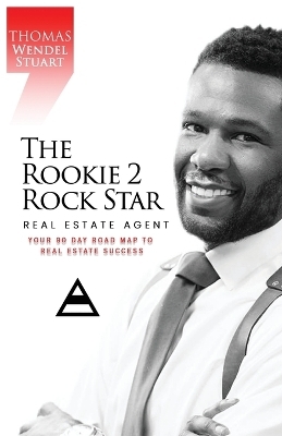 The Rookie 2 Rock Star Real Estate Agent - Thomas Wendel Stuart