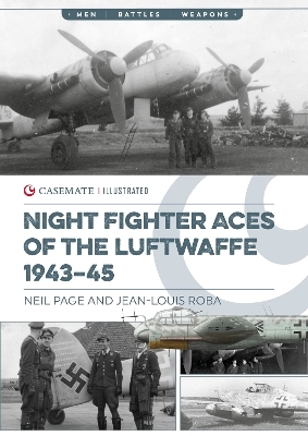 Night Fighter Aces of the Luftwaffe 1943-45 - Neil Page, Jean-Louis Roba