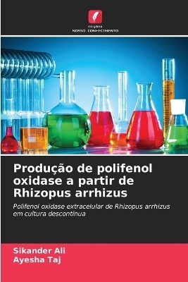 Produção de polifenol oxidase a partir de Rhizopus arrhizus - Sikander Ali, Ayesha Taj