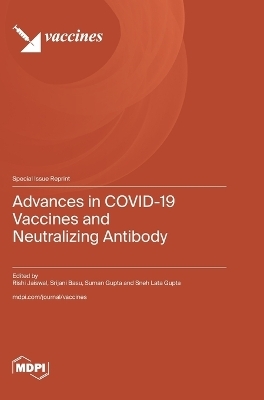 Advances in COVID-19 Vaccines and Neutralizing Antibody