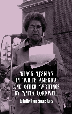 Black Lesbian in White America and Other Writings - Anita Cornwell