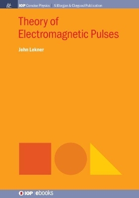 Theory of Electromagnetic Pulses - J. Lekner