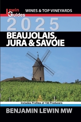 Beaujolais, Jura, and Savoie 2025 - Benjamin Lewin