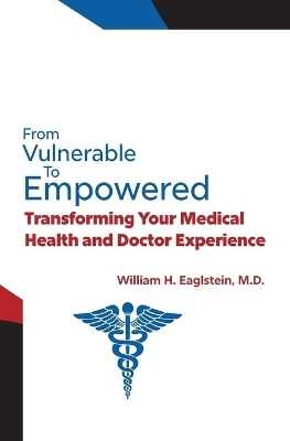 From Vulnerable to Empowered - William H Eaglstein