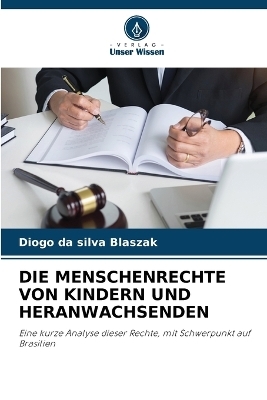 Die Menschenrechte Von Kindern Und Heranwachsenden - Diogo da silva Blaszak