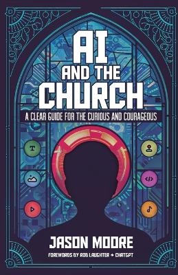 AI and the Church - Jason Moore