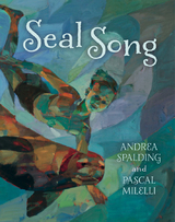 Seal Song - Andrea Spalding