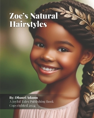 Zoe's Natural Hairstyles - Dhauri Adamu