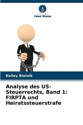 Analyse des US-Steuerrechts, Band 1 - Kelley Blatnik