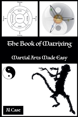 The Book of Matrixing - Al Case