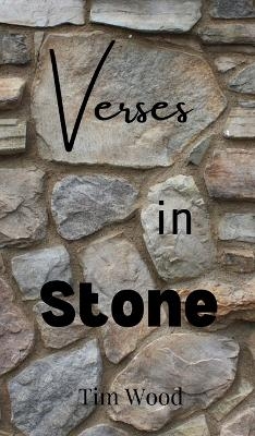 Verses in Stone - Tim Wood