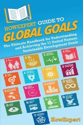 HowExpert Guide to Global Goals -  HowExpert