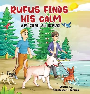 Rufus Finds His Calm - Christopher T Parsons