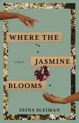 Where the Jasmine Blooms - Zeina Sleiman