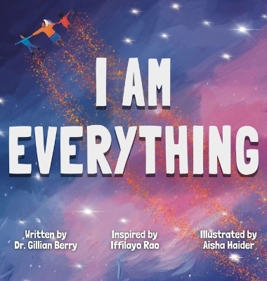 I Am Everything - Dr Gillian I Berry