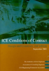 ICE Design and Construct Conditions of Contract - Institution of Civil Engineers; Association of Consulting Engineers; Civil Engineering Contractors Association