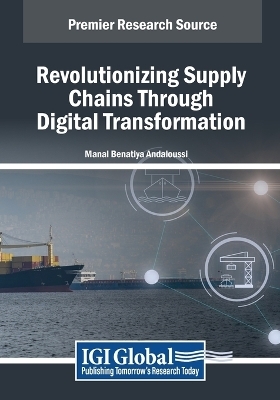 Revolutionizing Supply Chains Through Digital Transformation - 