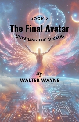 The Final Avatar - Walter Wayne