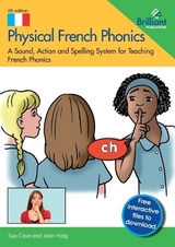 Physical French Phonics, 4th edition - Cave, Sue; Haig, Jean