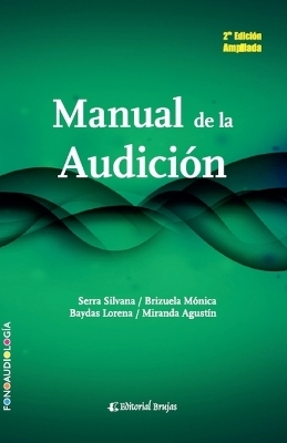 Manual de la audición - Silvana Serra, Mónica L Brizuela, Lorena Baydas